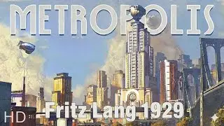 METROPOLIS (1927) | Fritz Lang's Restored Classic Silent Sci-Fi Film | German Expressionist Cinema