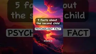 5 facts about the second child | #psychologyfacts #shorts #subscribe #psychology #life #children