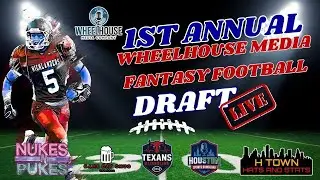 Wheelhouse Media 1st Annual Fantasy Draft LIVE