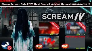 Steam Scream Sale 2025 best deals and Free Games in tamil Miss பண்ணாதீங்க Gamers !!!