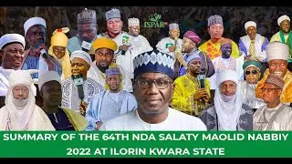 SUMMARY OF THE 64TH ANNAUAL NDA SALATY MAOLID NABBIY CELEBRATION AT ODE ALFA NDA ILORIN .