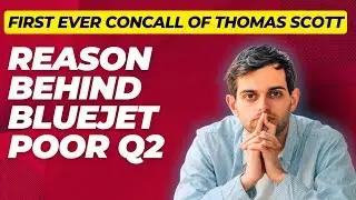 REASON BEHIND POOR SET OF BLUEJET | THOMAS SCOTT FIRST EVER CONCALL | GUIDANCE AND FUTURE OUTLOOK