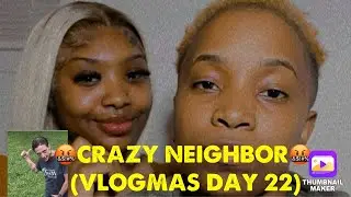 🤬CRAZY NEIGHBOR🤬 Vlogmas Day 23 #vlogmas #family #funny #couples #shorts