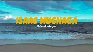 Isaac Muchanga - Primeiro lugar (Visualizar)