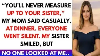 “You’ll Never Measure Up to Your Sister,” My Parents Said at Dinner. I Pushed My Chair Back And…