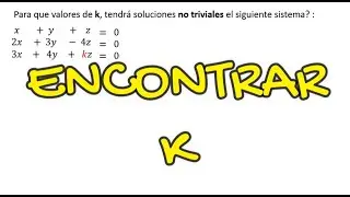 Soluciones NO TRIVIALES  en un sistema de ecuaciones 3x3