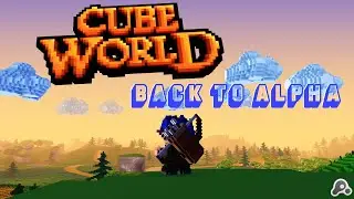 Cube World Alpha! Ep. 71 - Ancient History