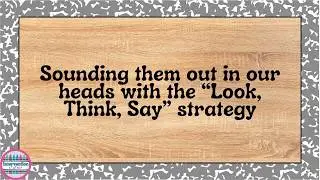 Decoding Practice - Tracking, Look/Think/Say, Chunking Reading Strategies