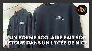 L'uniforme scolaire fait son retour dans ce lycée de Nice