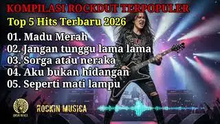 KOMPILASI ROCKDUT TERPOPULER - TOP 5 HITS 2026 By ROCKIN MUSICA 