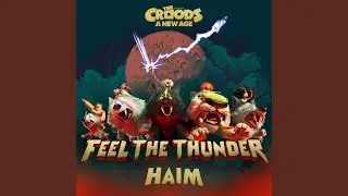Feel The Thunder (The Croods: A New Age)
