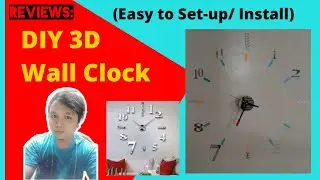 D.I.Y. 3D Wall Clock (Review and Set-up)/Do it Yourself(DIY)