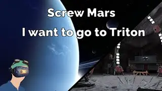 VR Red Matter 2. Play through Pt.2 : Neptune's moon Triton