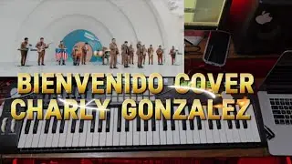 BIENVENIDO ESPIRITU SANTO// GRUPO VISION EMANUEL// COVER PIANO // CHARLY GONZALEZ