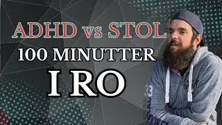 ADHD vs STOL - Klarer mann med ADHD 100 minutter helt i ro?