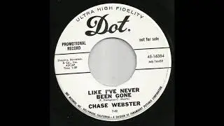 Chase Webster - Like I've Never Been Gone