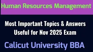 Human Resources Management Important Topics for November 2025 exam Calicut University BBA 5th sem