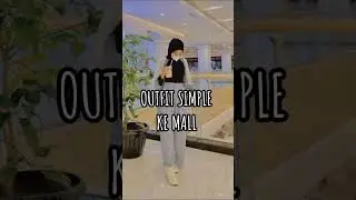 Ootd simple jalan-jalan ke mall link shopee ada di komentar