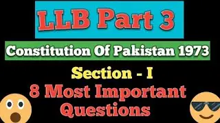 LLB Part 3 Constitution Of Pakistan 8 Most Important Questions PU LLB five years # BZU
