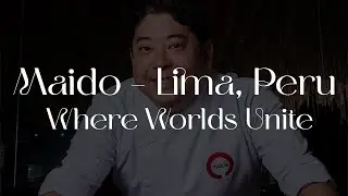 Maido &ndash; Where Worlds Unite | Official Soundtrack Inspired by Maido Restaurant Lima, Peru