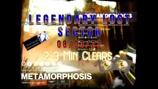 2-3 Minute Clears on Today's Arc Burn Legend Lost Sector | Destiny 2 [8/03/22]