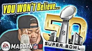 YOU WON'T BELIEVE WHAT HAPPENED IN THE SUPERBOWL.... | Madden 18 Ultimate Team Gameplay (MUT 18)