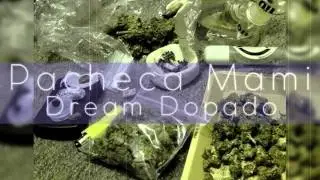 Pacheca Mami - Dream Dopado