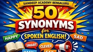 50 Most Important Synonyms for Daily Use English | Vocabulary Booster | Sandeep Academy SpokenClass