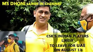 Dhoni Lands in Chennai | CSK's Indian Players Likely To Leave For UAE on August 13