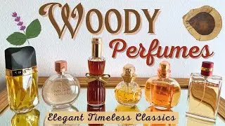 WOODY PERFUMES | Top Classic Woody Scents | Estée Lauder, Dior, Chanel