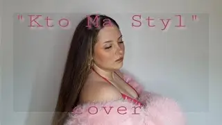 MODELKI - KTO MA STYL | cover by Klaudia
