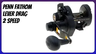 BEWERTUNG (2025): PENN Fathom Lever Drag 2 Speed. Infos