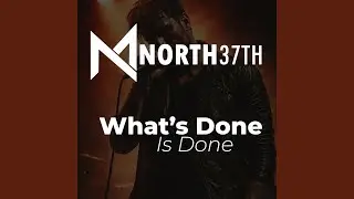 What's Done Is Done