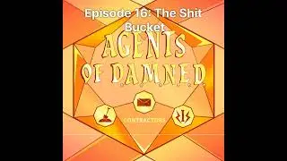Episode 16: The Shit Bucket