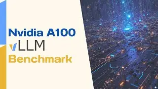NVIDIA A100 80GB vLLM Benchmark: Testing Hugging Face's Top Models at 50 & 300 Concurrent Requests
