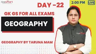 Geography(Static GK) for All Competitive Exams | Class - 22 | Geography by Taruna Mam