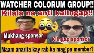 WATCHER COLORUM GROUP! ANARITA SPONSOR NG KALINGAP!!