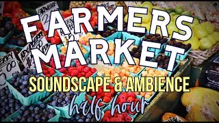 Farmers Market Ambience | Soundscape for Studying or Sleep