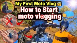 My First Moto Vlog 😮 | How to Start moto vlogging | Deepak Newar Vlogs 