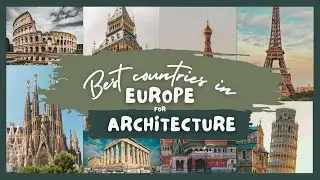 What are the Best Countries in Europe to Study Architecture?