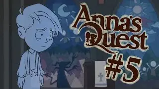 ВСЁ СВОИМ ЧЕРЕДОМ || Anna's Quest #5