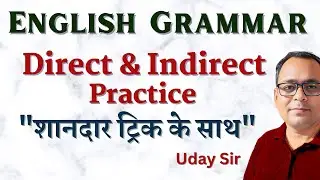 Direct & Indirect Narration Practice II English By Uday Sir