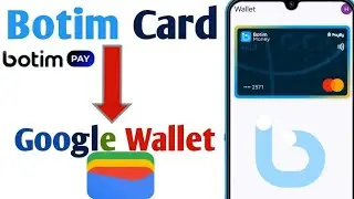 How To Link Botim Card With Google Pay | Botim Card Added With Google Wallet | Botim To Google