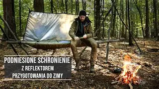 Podniesione schronienie z reflektorem - przygotowania do zimy