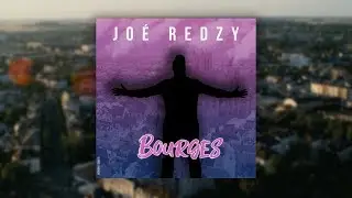 Joé Redzy - Bourges (Clip officiel)