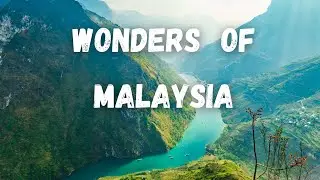 Natural Wonders of Malaysia  - 4K Travel Documentary