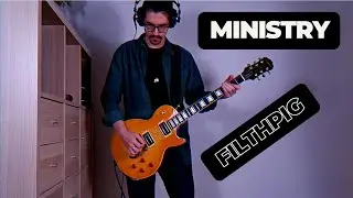 Ministry - Filth Pig Guitar Cover