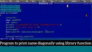 Program to print name diagonally using library function(sindh board)