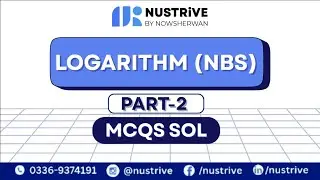 Logarithm - NBS Mcqs Sol - Part 2 - NUSTrive Live Classes