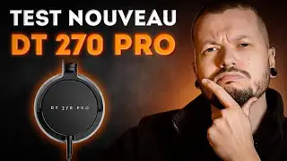 DT 270 PRO&nbsp;- Que vaut le NOUVEAU casque BEYERDYNAMIC ?